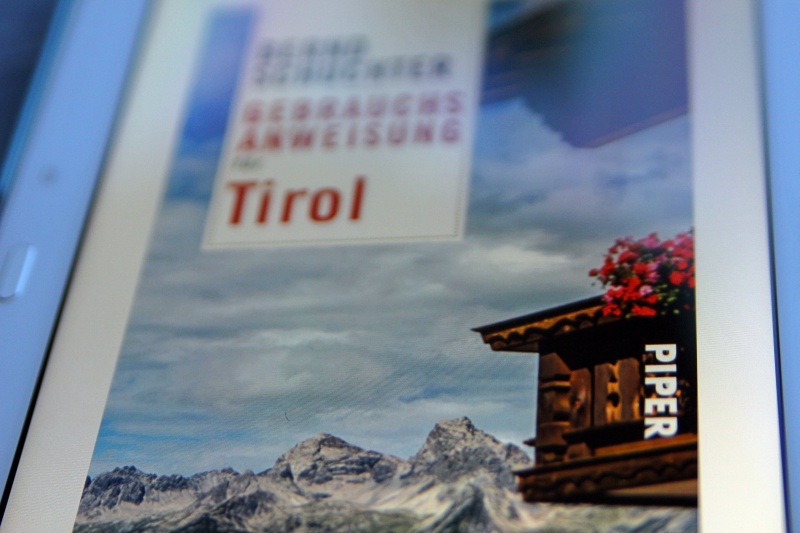 Gebrauchsanweisung f&uuml;r Tirol von Bernd Schuchter