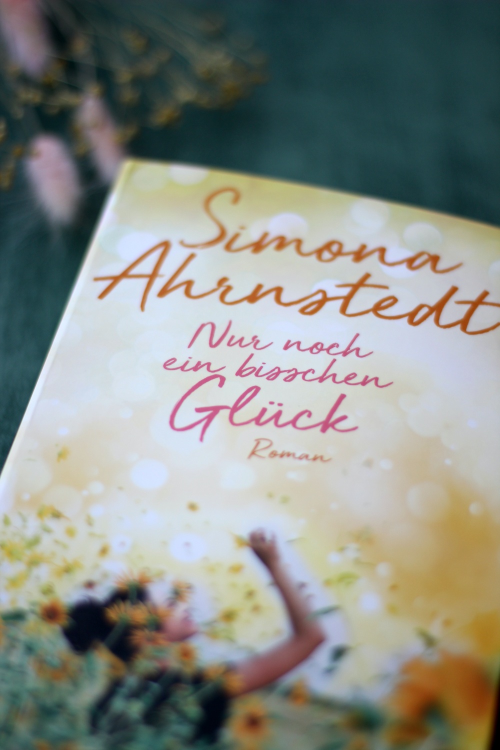 Nur noch ein bissche Glück von Simona Ahrnstedt
